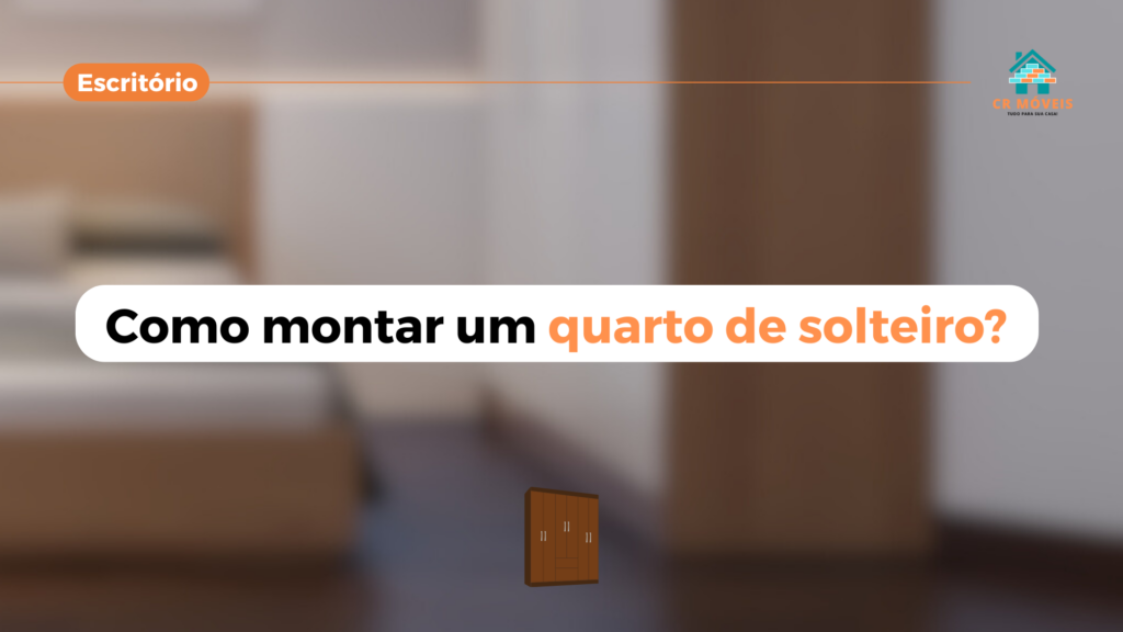 Saiba como montar um quarto de solteiro com esse artigo exclusivo da CR Móveis.