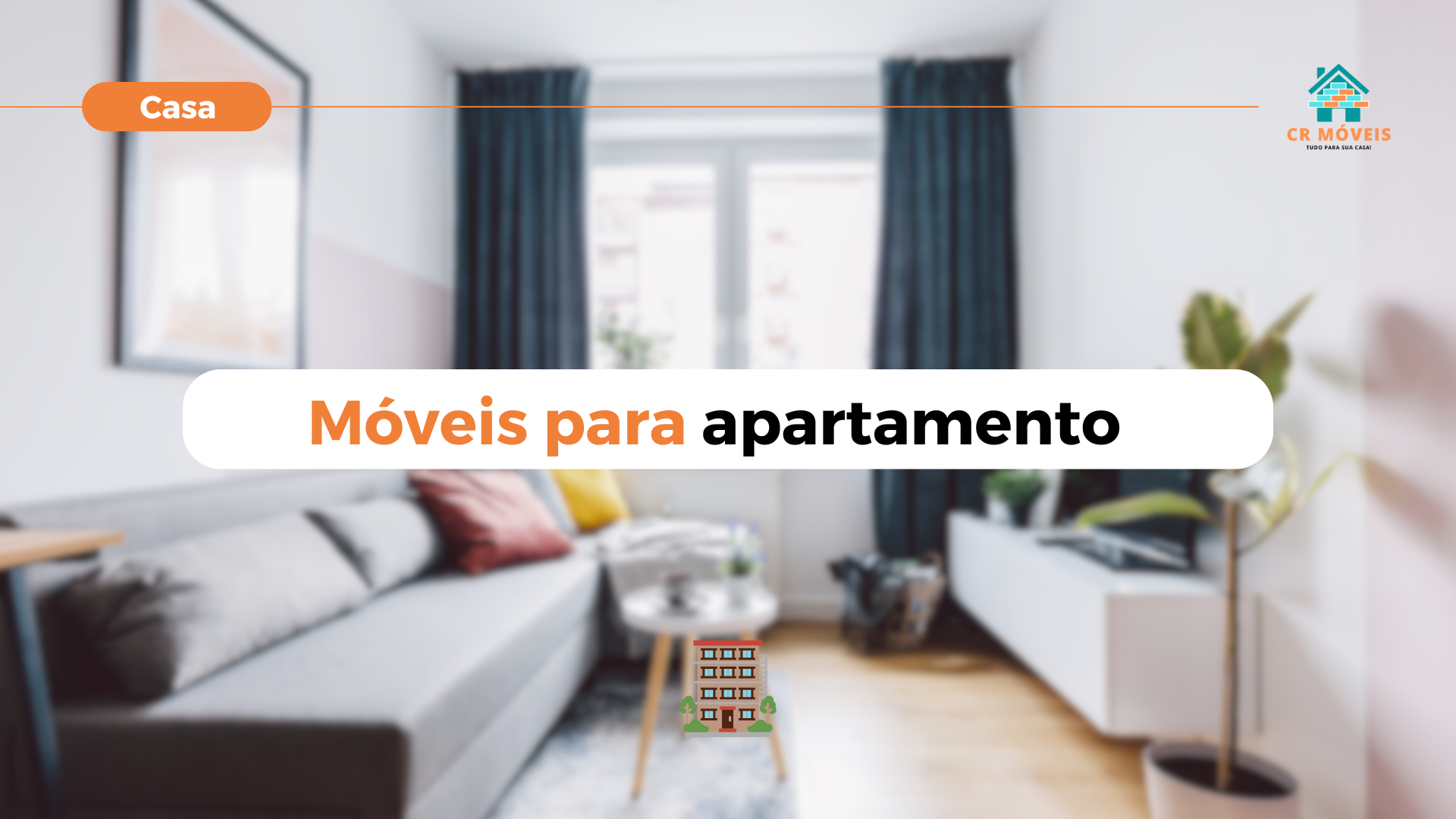 Veja opções incríveis de móveis para apartamentos na CR Móveis