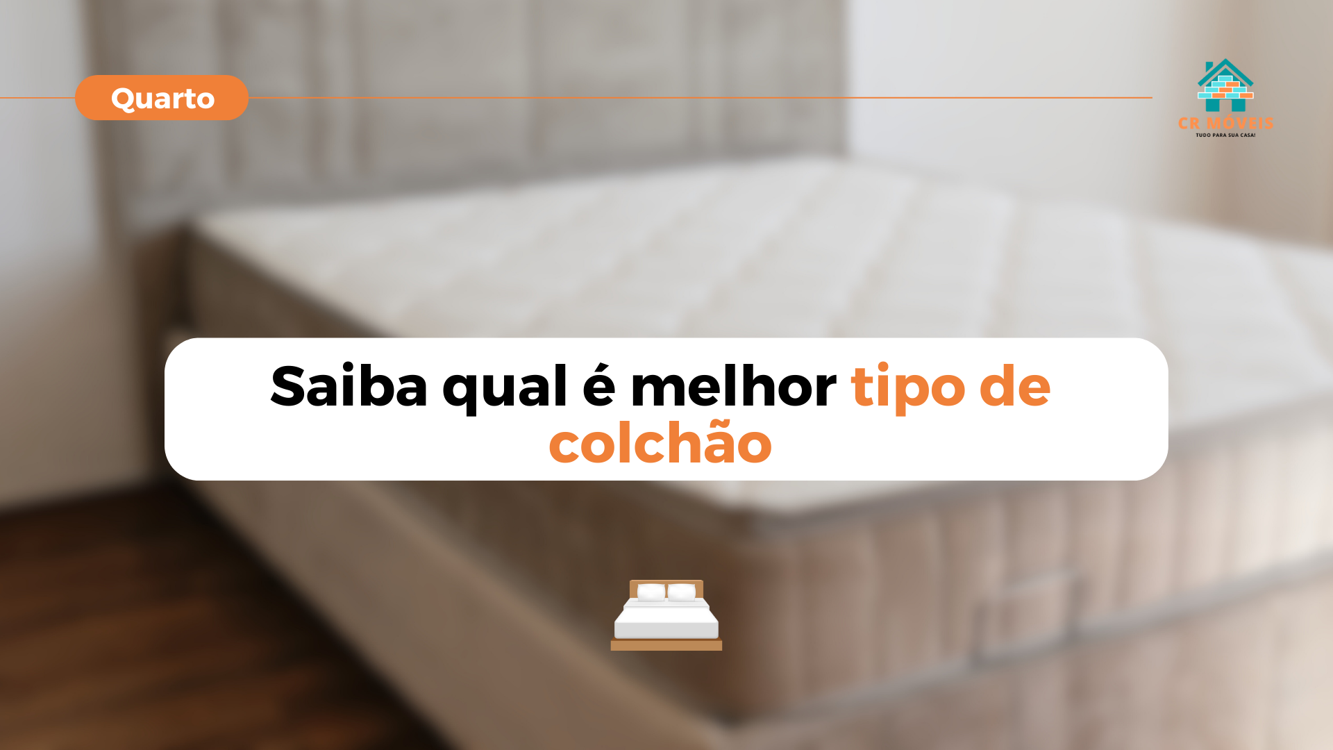 Veja quais são os melhores tipos de colchão aqui na Cr Móveis!