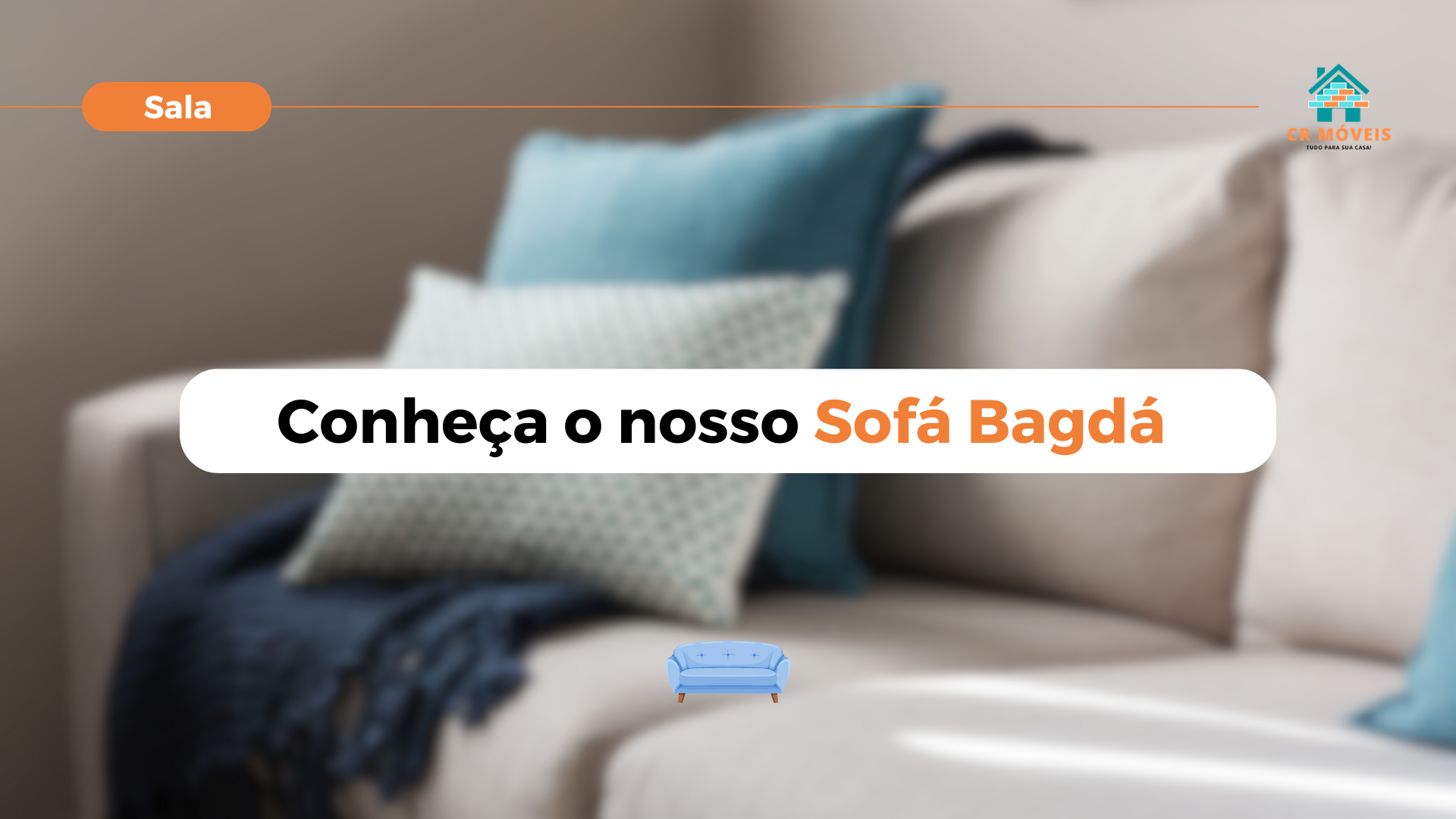Conheça todos os sofás da CR Móveis, incluindo o nosso Sofá Bagdá!