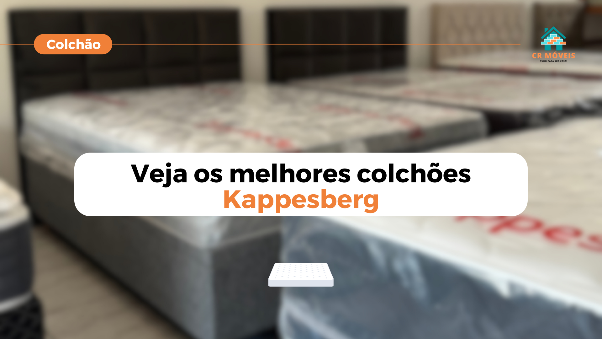 Veja os nossos colchão Kappesberg aqui na CR Móveis.