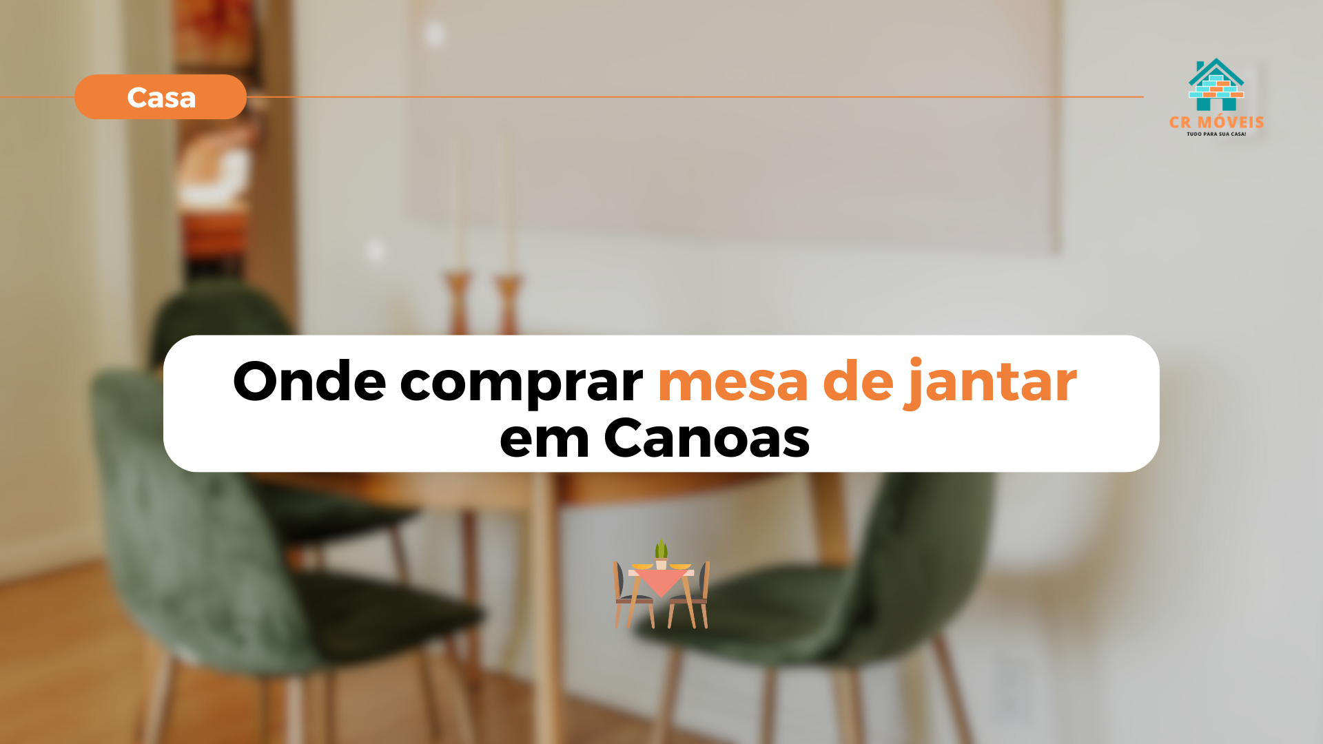 Veja opções de mesa de jantar em. Canoas aqui na CR Móveis
